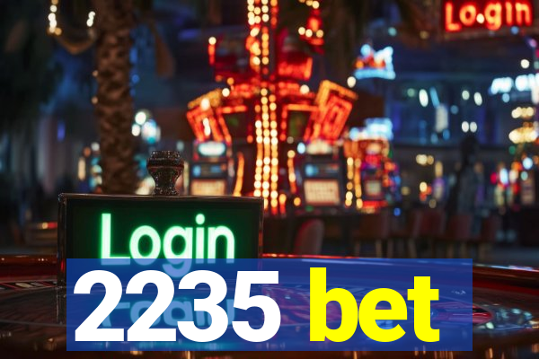 2235 bet